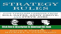 Download Books Strategy Rules: Five Timeless Lessons from Bill Gates, Andy Grove, and Steve Jobs
