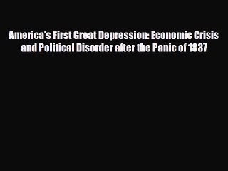 Download now America's First Great Depression: Economic Crisis and Political Disorder after