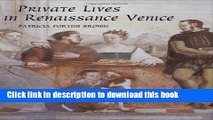 Read Book Private Lives in Renaissance Venice: Art, Architecture, and the Family E-Book Free