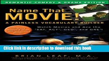 Read Name That Movie! A Painless Vocabulary Builder Romantic Comedy   Drama Edition: Watch Movies