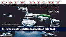 Read Dark Night: A True Batman Story  Ebook Free
