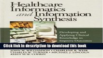 Read Healthcare Informatics and Information Synthesis: Developing and Applying Clinical Knowledge