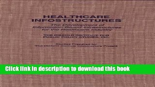 Read Healthcare Infostructures: The Development of Information-Based Infrastructures for the