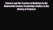 Read hereScience and the Practice of Medicine in the Nineteenth Century (Cambridge Studies