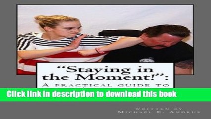 Read "Staying in the moment!" : A practical guide to women s self-defense: "Staying in the