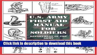 Read U.S. Army First Aid Manual for Soldiers Ebook Free