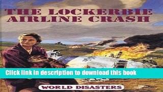 Download World Disasters - The Lockerbie Airline Crash Ebook Online