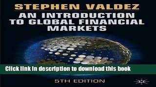 Read Books An Introduction to Global Financial Markets, Fifth Edition E-Book Free