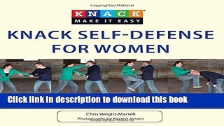 Download Knack Self-Defense for Women: Strategies, Moves   Everyday Tactics To Gain Confidence