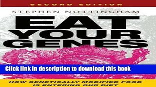 Read Eat Your Genes: How Genetically Modified Food Is Entering Our Diet, Revised and Updated