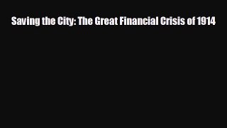 Enjoyed read Saving the City: The Great Financial Crisis of 1914