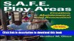 Read S.A.F.E. Play Areas: Creation, Maintenance, and Renovation Ebook Online