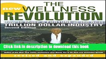 Download Books The New Wellness Revolution: How to Make a Fortune in the Next Trillion Dollar