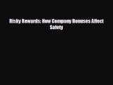 For you Risky Rewards: How Company Bonuses Affect Safety
