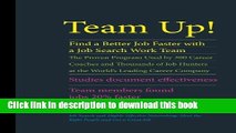 Read Books Team Up! Find a Better Job Faster with a Job Search Work Team: The Proven Program Used