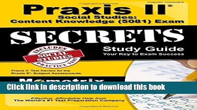Read Praxis II Social Studies Content Knowledge (5081) Exam Secrets Study Guide: Praxis II Test