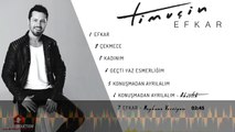 TİMUÇİN - EFKAR  ( MEYHANE VERSIYON )