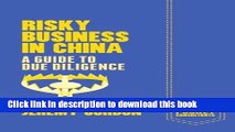 Read Books Risky Business in China: A Guide to Due Diligence (Palgrave Pocket Consultants) ebook