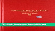 Read Books Competition in Global Industries (Research Colloquium / Harvard Business School) E-Book