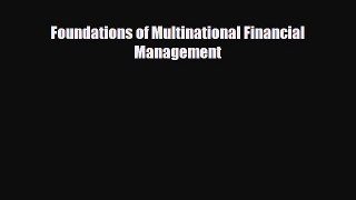 READ book Foundations of Multinational Financial Management  FREE BOOOK ONLINE