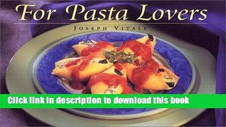 Download For Pasta Lovers Ebook Online
