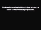 Free [PDF] Downlaod The Lean Accounting Guidebook: How to Create a World-Class Accounting