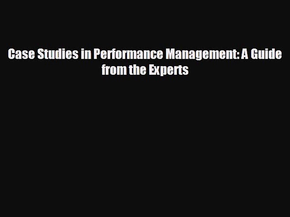 READ book Case Studies in Performance Management: A Guide from the Experts  DOWNLOAD ONLINE