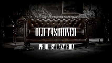 Download Video: Old School Rap Beat Hip Hop Instrumental - Old Fashioned (prod. by Lazy Rida Beats)