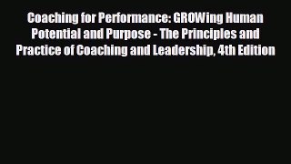 For you Coaching for Performance: GROWing Human Potential and Purpose - The Principles and