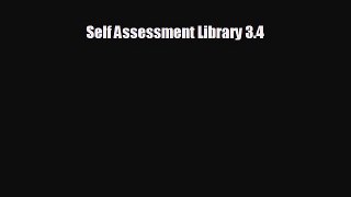 Read hereSelf Assessment Library 3.4