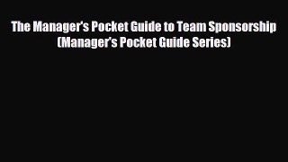 Enjoyed read The Manager's Pocket Guide to Team Sponsorship (Manager's Pocket Guide Series)