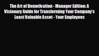 Popular book The Art of Demotivation - Manager Edition: A Visionary Guide for Transforming