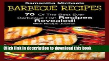 Read Barbecue Recipes: 70 Of The Best Ever Barbecue Fish Recipes...Revealed! (With Recipe Journal)