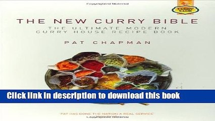 Read The New Curry Bible: The Ultimate Modern Curry House Recipe Book (Curry Club) Ebook Free