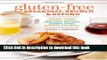 Read Gluten-Free Breakfast, Brunch   Beyond: Breads   Cakes * Muffins   Scones * Pancakes,