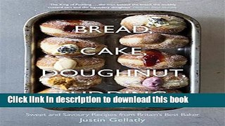 Read Bread Cake Doughnut Pudding: Sweet And Savoury Recipes From Britain s Best Baker  Ebook Free