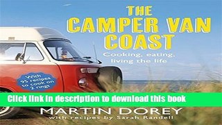 Download The Camper Van Coast: Cooking, Eating, Living the Life  PDF Free