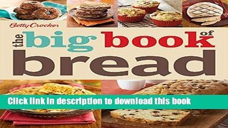 Read Betty Crocker The Big Book of Bread  Ebook Free