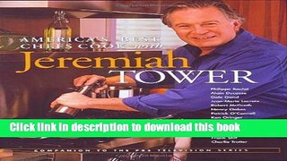 Download America s Best Chefs Cook with Jeremiah Tower  Ebook Online