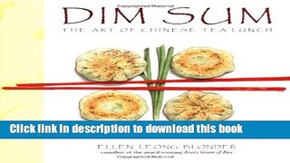Download Dim Sum: The Art of Chinese Tea Lunch  PDF Online