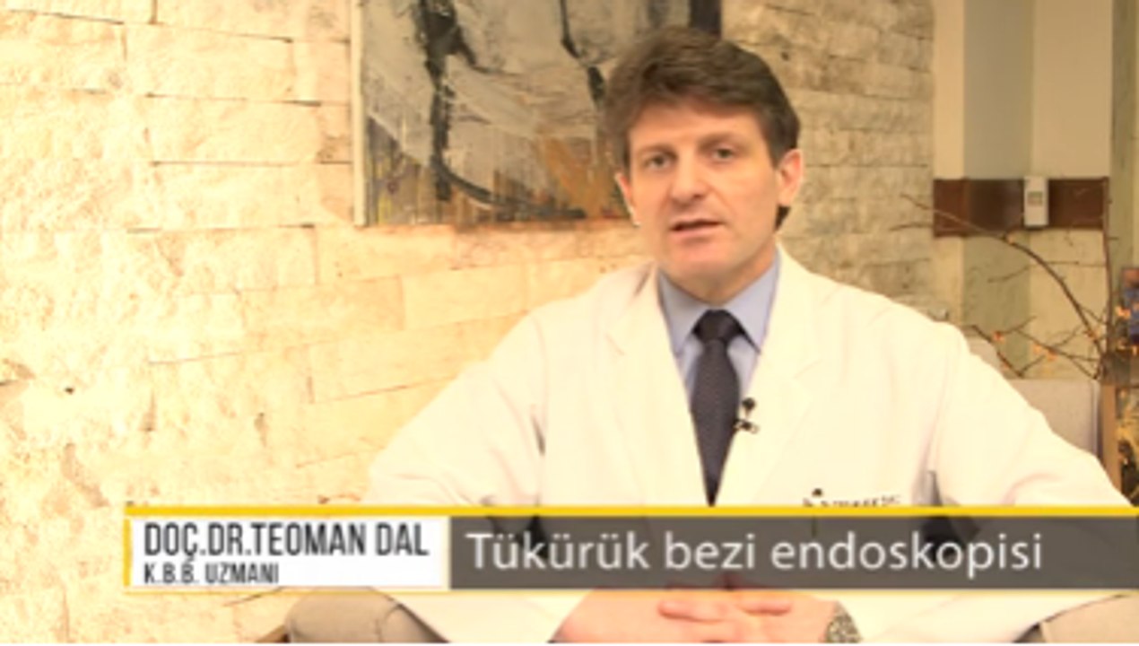 K.B.B. Uzmanı Doç. Dr. Teoman Dal - Tükürük Bezi Endoskopisi