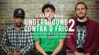 Campanha Underground Contra O Frio 2 | Canal RIFF