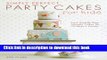 Download Simply Perfect Party Cakes for Kids: Easy Step-by-Step Novelty Cakes for Children s