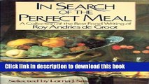 Read In Search of the Perfect Meal: A Collection of the Best Food Writing of Roy Andries De Groot