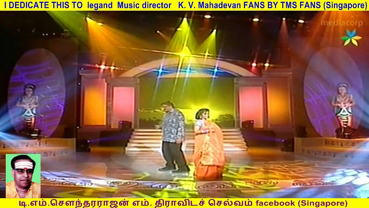 I DEDICATE THIS TO  legand  Music director   K. V. Mahadevan FANS BY TMS FANS (Singapore)  Mani Maran Subramaniam