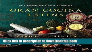 Download Gran Cocina Latina: The Food of Latin America PDF Free
