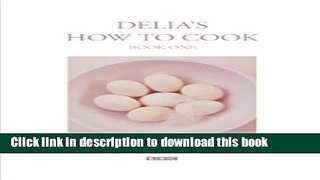 Download Delia s How to Cook: Book One (Bk.1) PDF Free