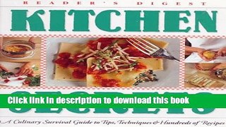 Read Kitchen Secrets: A Culinary Survival Guide to Tips, Techniques   Recipes PDF Free