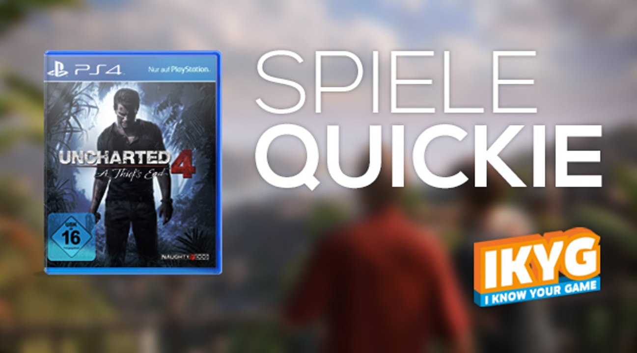 Der Spiele-Quickie - Uncharted 4: A Thief's End