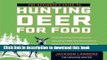 Read The Beginner s Guide to Hunting Deer for Food (Beginner s Guide To... (Storey)) Ebook Free